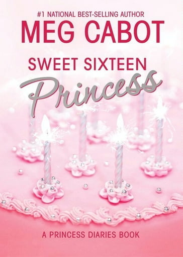 The Princess Diaries, Volume 7 and a Half: Sweet Sixteen Princess - Meg Cabot