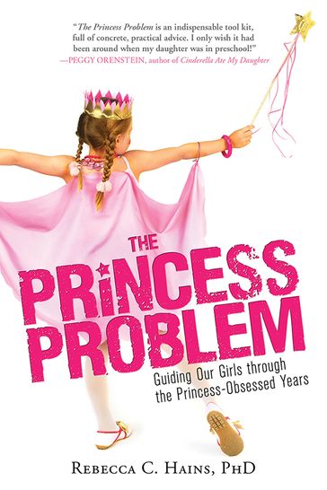 The Princess Problem - Rebecca Hains PhD