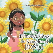 The Princess Saves the Kingdom of Honey