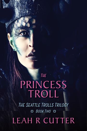 The Princess Troll - Leah Cutter