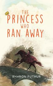 The Princess Who Ran Away