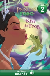 The Princess and the Frog: Kiss the Frog