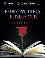The Princess of Ice and the Fallen Angel: Rhapsody One