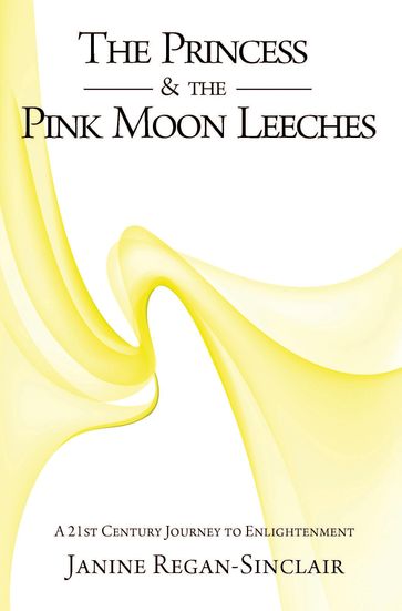 The Princess & the Pink Moon Leeches - Janine Regan-Sinclair