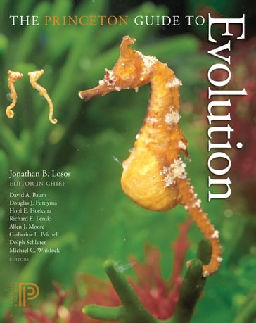 The Princeton Guide to Evolution - Jonathan B. Losos