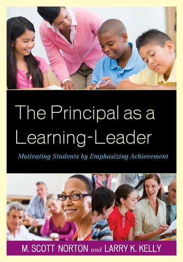 The Principal as a Learning-Leader - M. Scott Norton - Larry K. Kelly