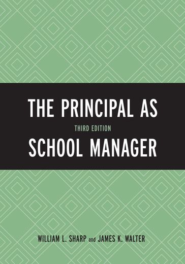 The Principal as School Manager - James K. Walter - William L. Sharp