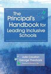 The Principal s Handbook for Leading Inclusive Schools