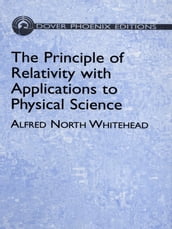 The Principle of Relativity with Applications to Physical Science