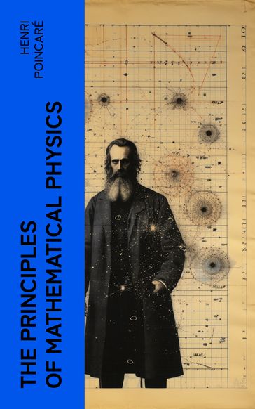 The Principles of Mathematical Physics - Henri Poincaré