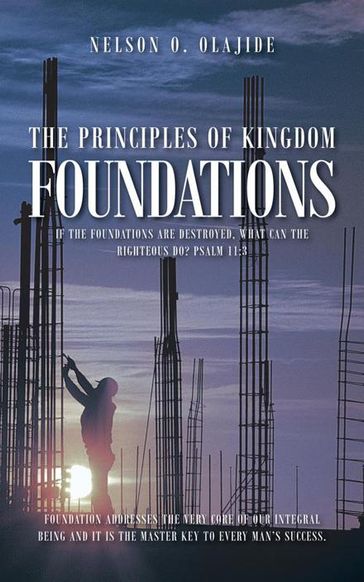 The Principles of Kingdom Foundations - NELSON O. OLAJIDE
