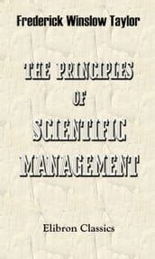 The Principles of Scientific Management.