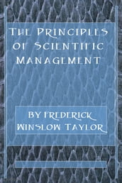 The Principles of Scientific Management