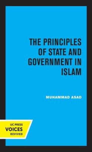 The Principles of State and Government in Islam - Muhammad Asad