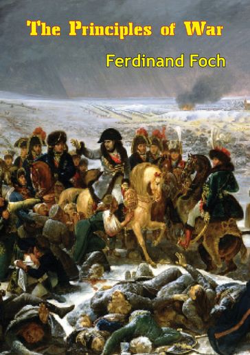 The Principles of War - Ferdinand FOCH