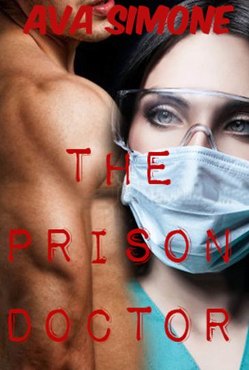 The Prison Doctor - Ava Simone