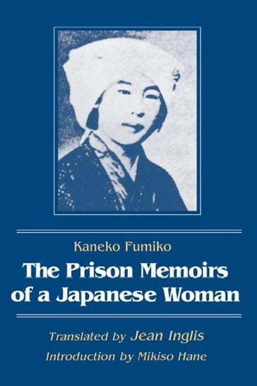 The Prison Memoirs of a Japanese Woman - Fumiko Kaneko - Jean Inglis