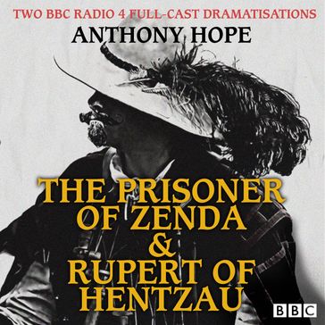 The Prisoner of Zenda & Rupert of Hentzau - Anthony Hope