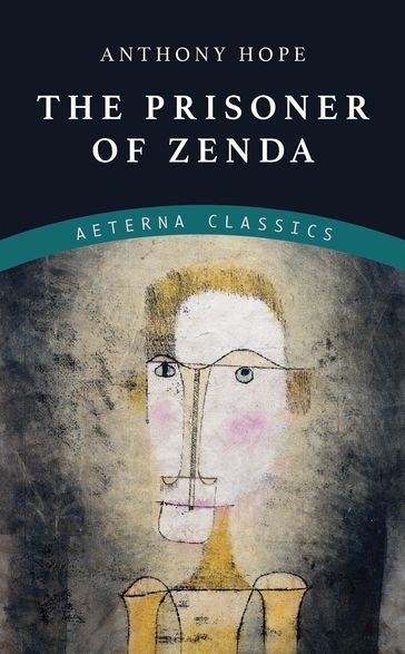 The Prisoner of Zenda - Anthony Hope