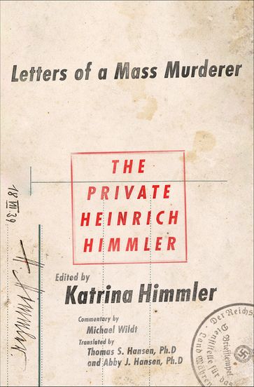 The Private Heinrich Himmler - Michael Wildt