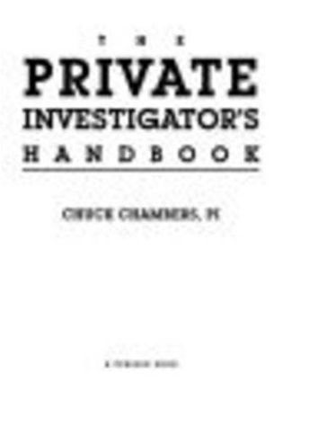 The Private Investigator Handbook - Chuck Chambers