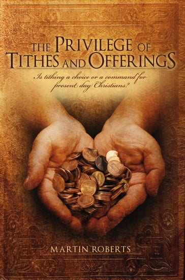 The Privilege of Tithes and Offerings - Martin Roberts