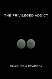 The Privileged Addict