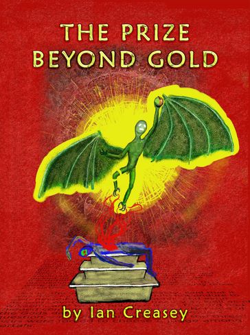 The Prize Beyond Gold - Ian Creasey