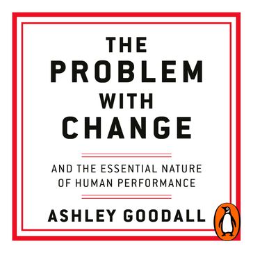 The Problem With Change - Ashley Goodall