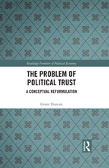 The Problem of Political Trust - Grant Duncan