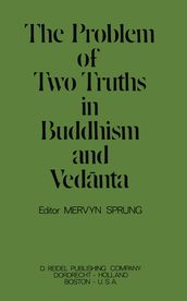 The Problem of Two Truths in Buddhism and Vednta