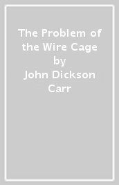 The Problem of the Wire Cage