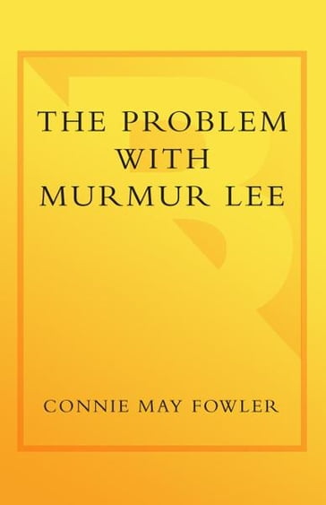 The Problem with Murmur Lee - Connie May Fowler