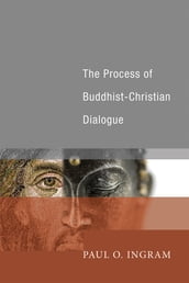 The Process of Buddhist-Christian Dialogue