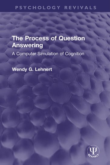 The Process of Question Answering - Wendy G. Lehnert