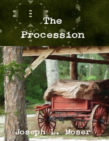 The Procession - Joseph L. Moser