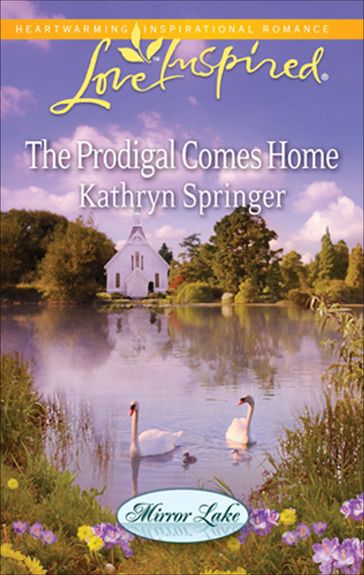 The Prodigal Comes Home - Kathryn Springer