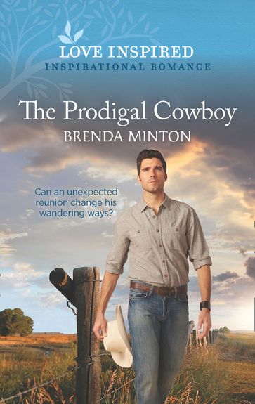 The Prodigal Cowboy (Mills & Boon Love Inspired) (Mercy Ranch, Book 6) - Brenda Minton