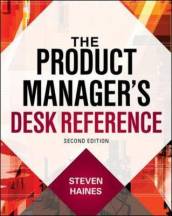 The Product Manager s Desk Reference 2E