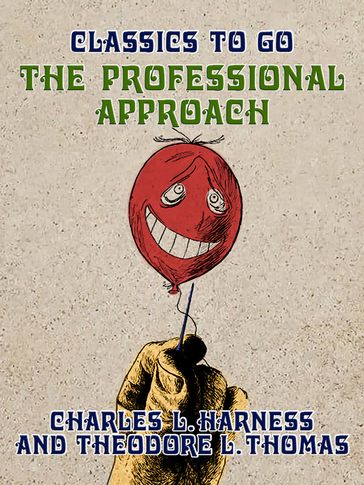 The Professional Approach - Charles L. Harness - Theodore L. Thomas