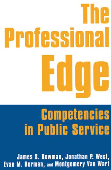 The Professional Edge - James S. Bowman - Jonathan P. West - Margo Berman - Montgomery Van Wart