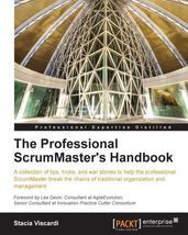 The Professional ScrumMaster s Handbook