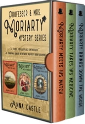 The Professor & Mrs. Moriarty Mysteries: Books 1-3