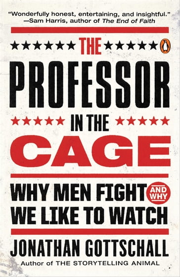 The Professor in the Cage - Jonathan Gottschall