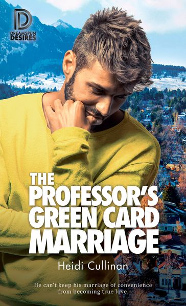 The Professor's Green Card Marriage - Heidi Cullinan