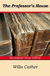 The Professor s house - The Original Classic Edition