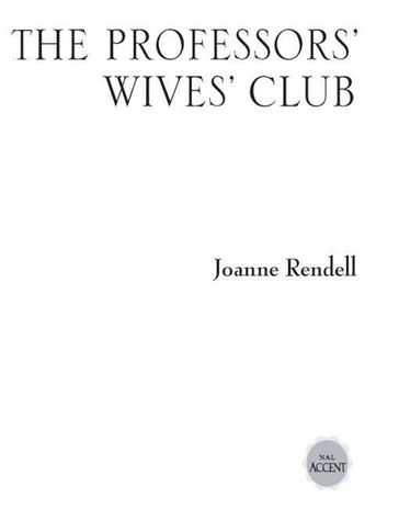 The Professors' Wives' Club - Joanne Rendell