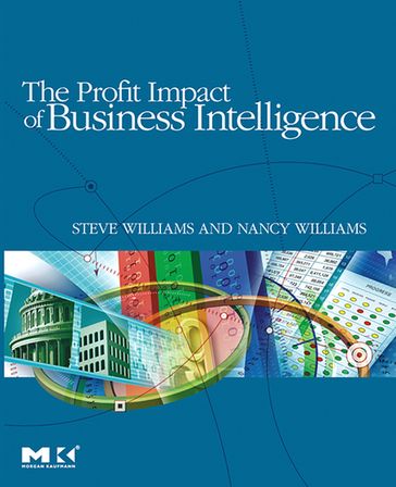 The Profit Impact of Business Intelligence - Steve Williams - Nancy Williams
