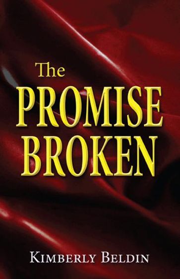 The Promise Broken - Kimberly Beldin