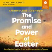 The Promise and Power of Easter: Audio Bible Studies
